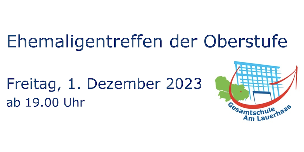 Ehemaligentreffen der Oberstufe 1. Dezember 2023