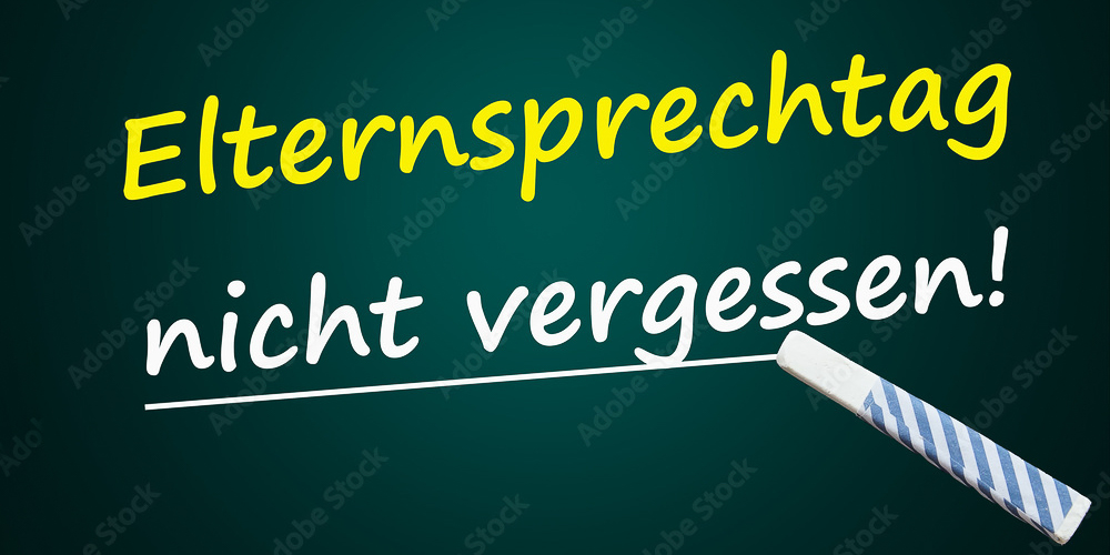 Elternsprechtag: 29. April 2024 von 15.00 bis 19.00 Uhr